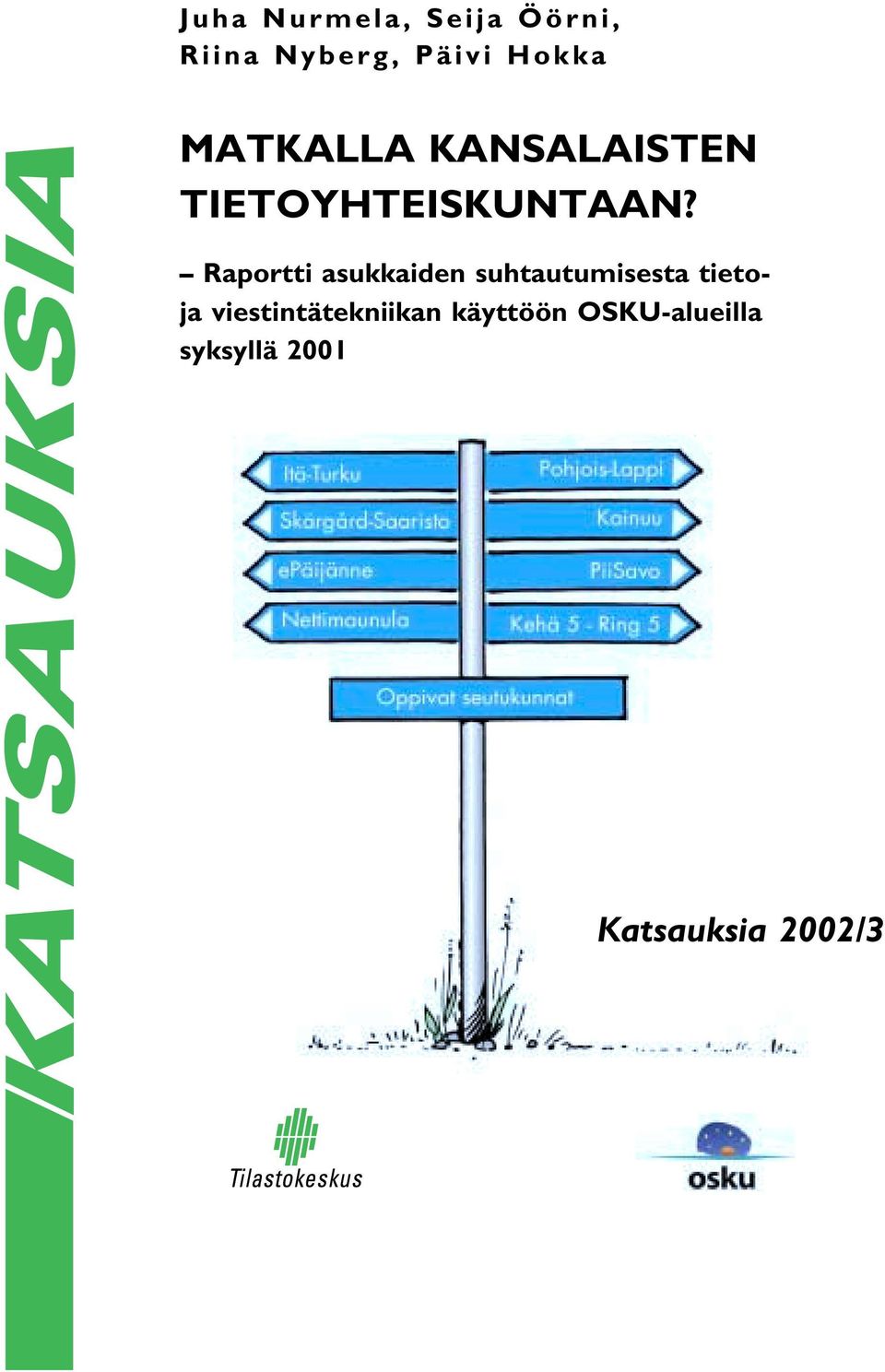 Raportti asukkaiden suhtautumisesta tietoja