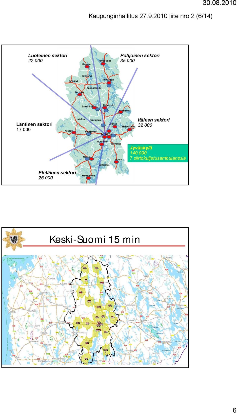 sektori 35 000 Läntinen sektori 17 000 Itäinen sektori 32