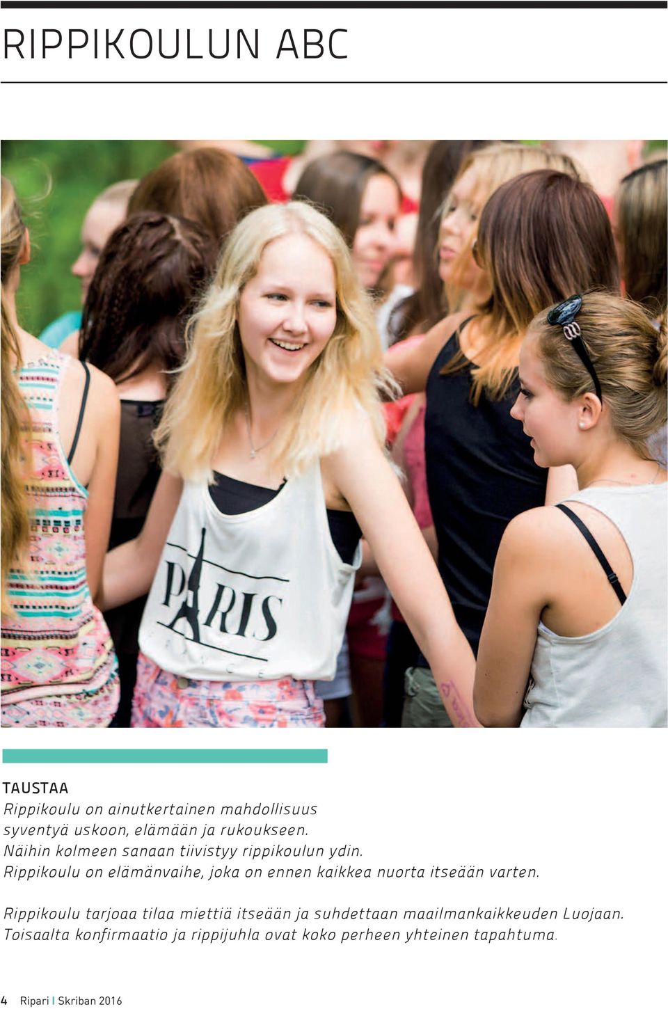 Rippikoulu on elämänvaihe, joka on ennen kaikkea nuorta itseään varten.