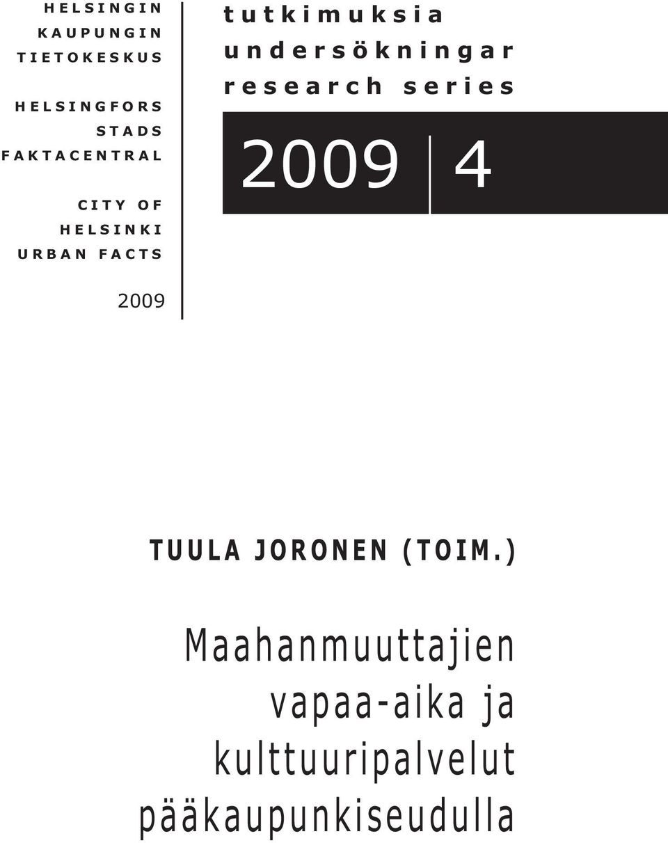 undersökningar research series 2009 4 2009 TUULA JORONEN