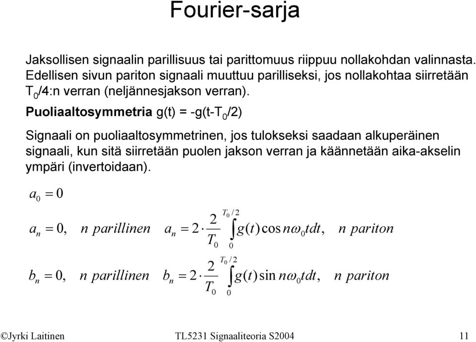 Puolilosymmri -- / Sili o puolilosymmri, os uloksksi sd lkupräi sili, ku siä siirrää