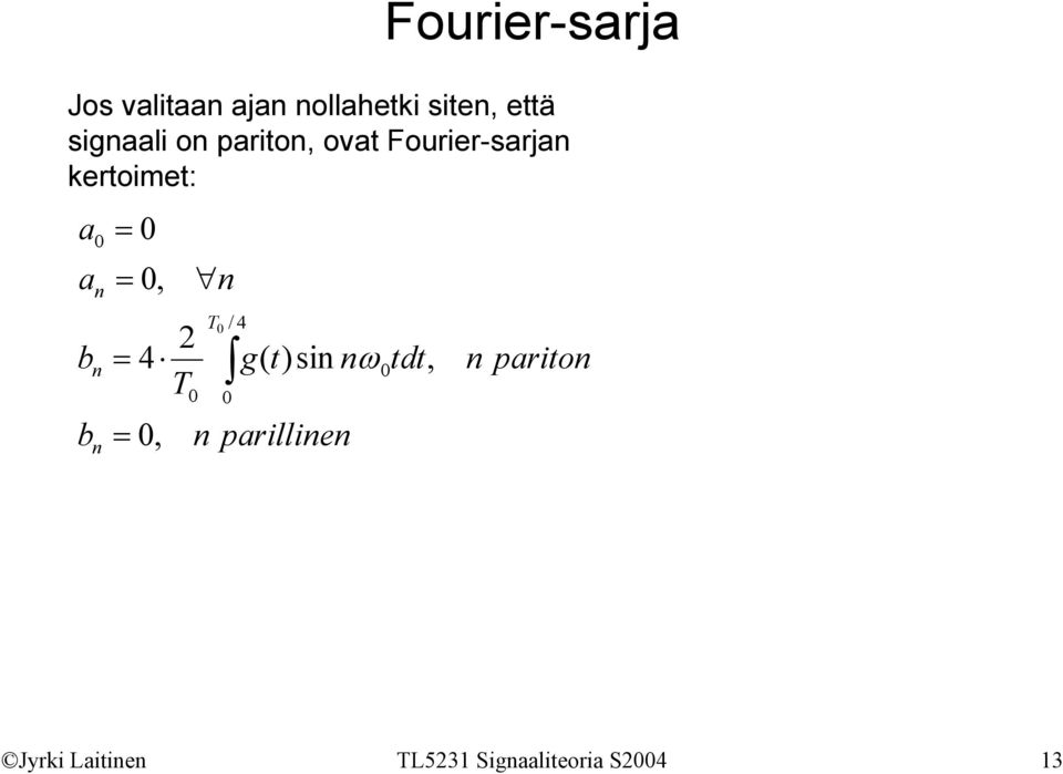 ä sili o prio, ov Fourir-sr