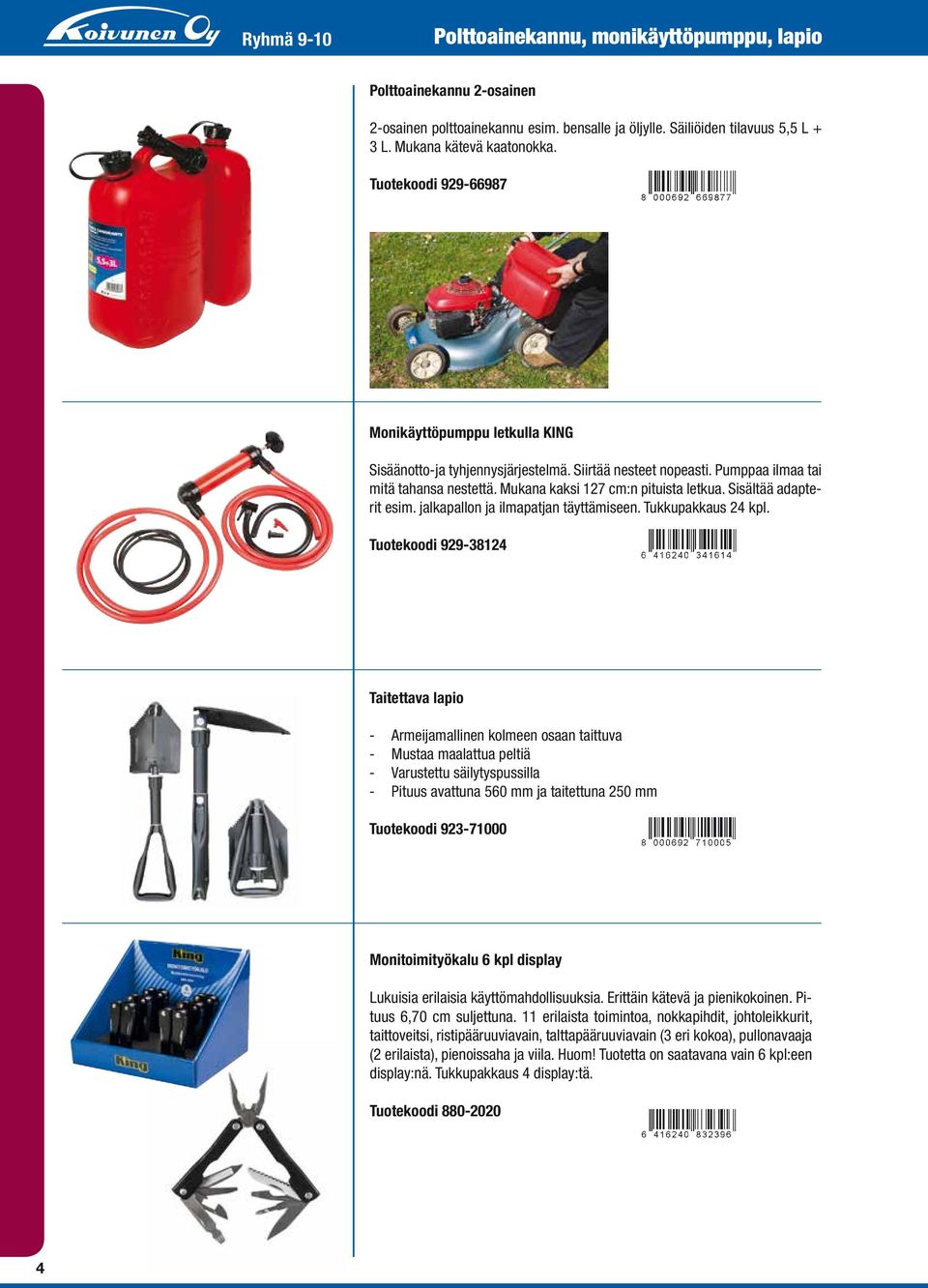 Sisältää adapterit esim. jalkapallon ja ilmapatjan täyttämiseen. Tukkupakkaus 24 kpl.