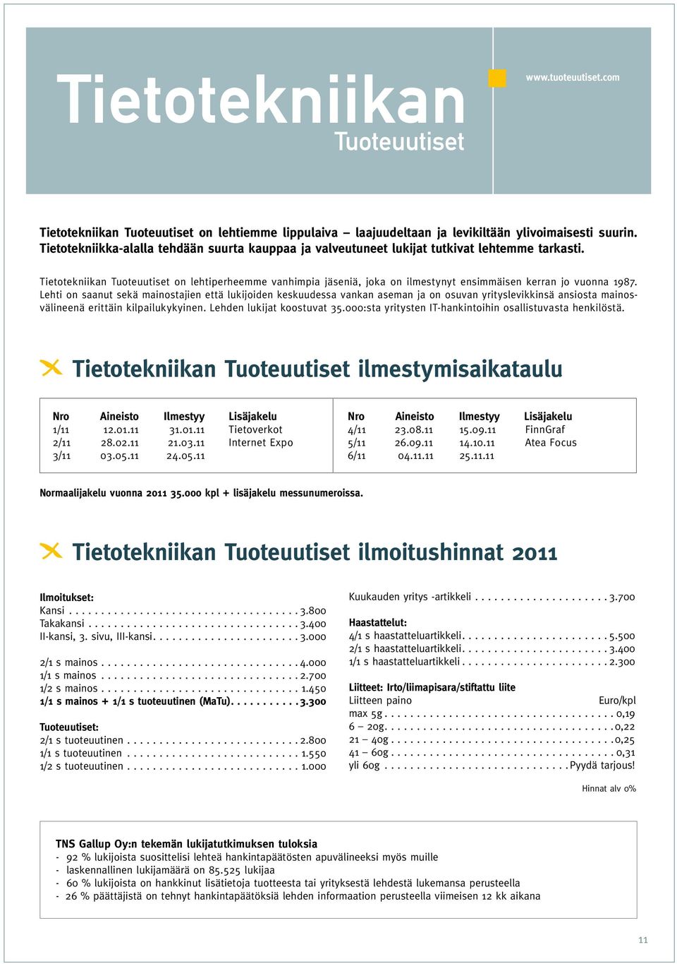 Tietotekniikan Tuoteuutiset on lehtiperheemme vanhimpia jäseniä, joka on ilmestynyt ensimmäisen kerran jo vuonna 1987.