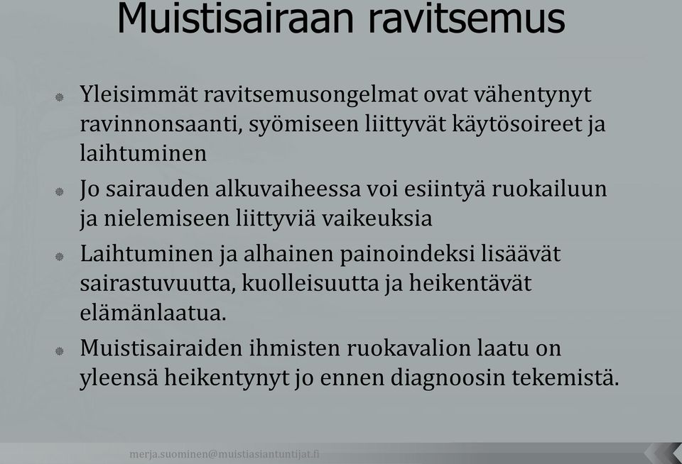 Laihtuminen ja alhainen painoindeksi lisäävät sairastuvuutta, kuolleisuutta ja heikentävät elämänlaatua.