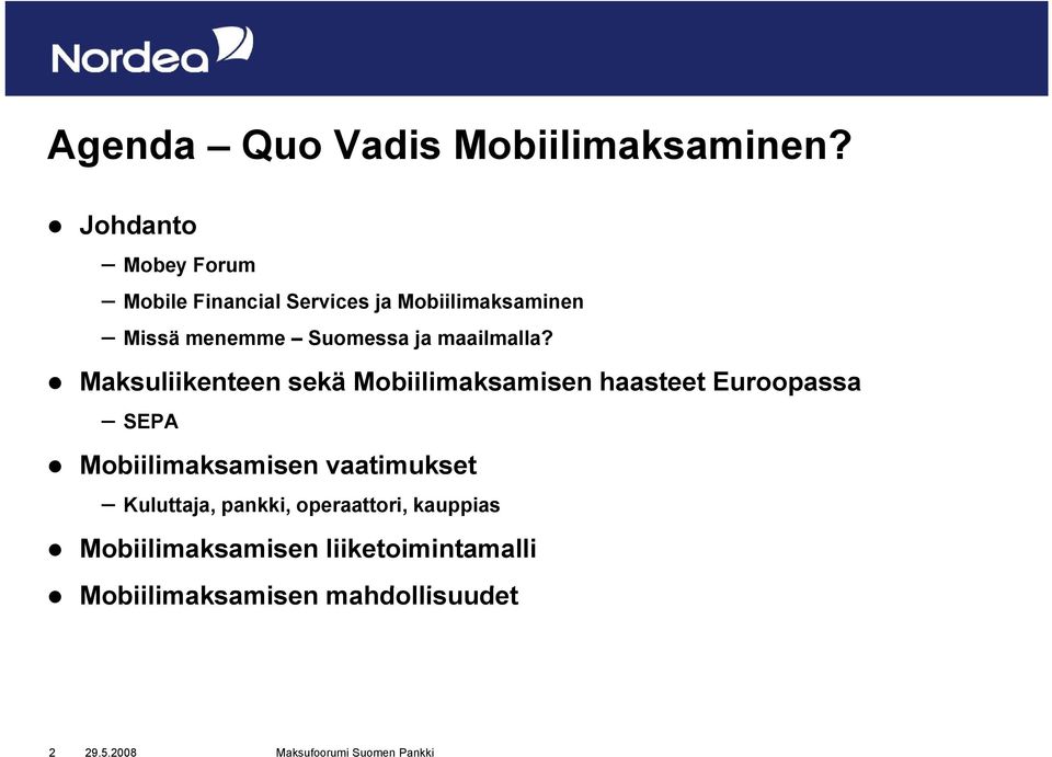 Suomessa ja maailmalla?