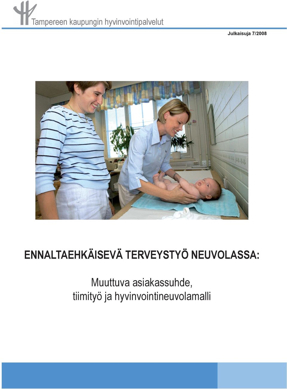 hankkeen väliarviointi Liisa Häikiö Paula Vänninmaja Evaluaatioseminaarin 2007 työryhmä 3/2008 Tuotantoalueiden vuosisuunnitelmat 2008 4/2008 Työhyvinvointityö laitoshoidon tuotantoalueella