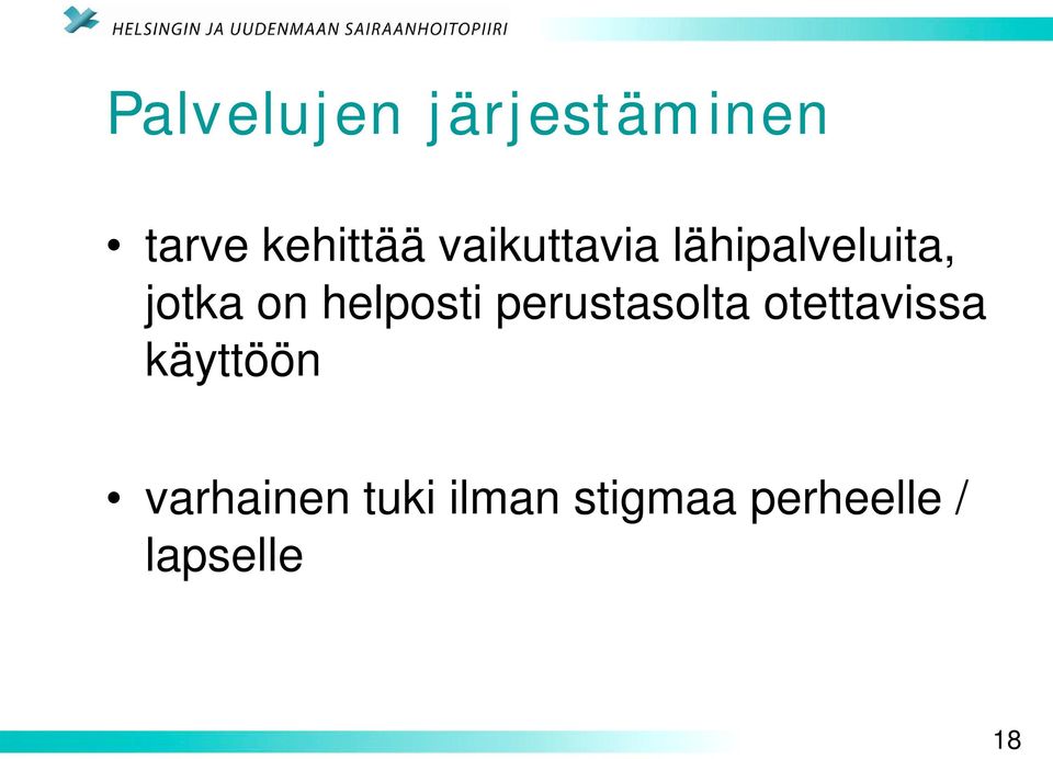 helposti perustasolta otettavissa käyttöön