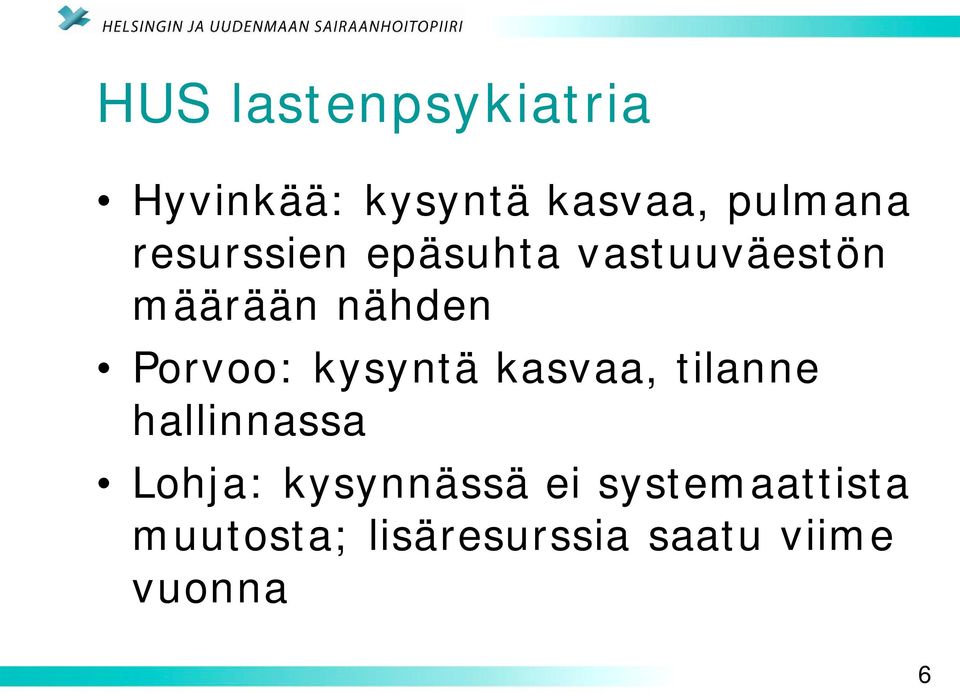 kysyntä kasvaa, tilanne hallinnassa Lohja: kysynnässä ei