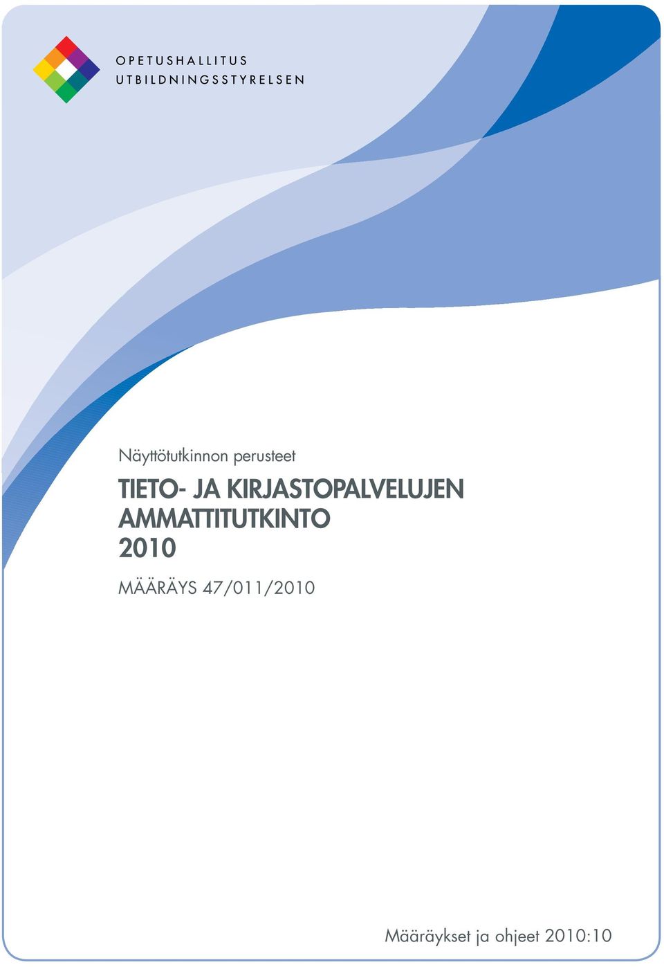 AMMATTITUTKINTO 2010 MÄÄRÄYS