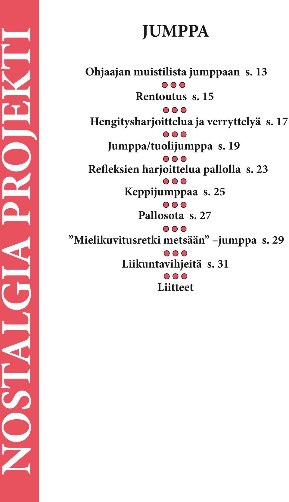 31 Liitteet Hengitysharjoittelua ja verryttelyä s.