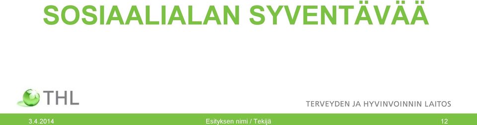 2014 Esityksen