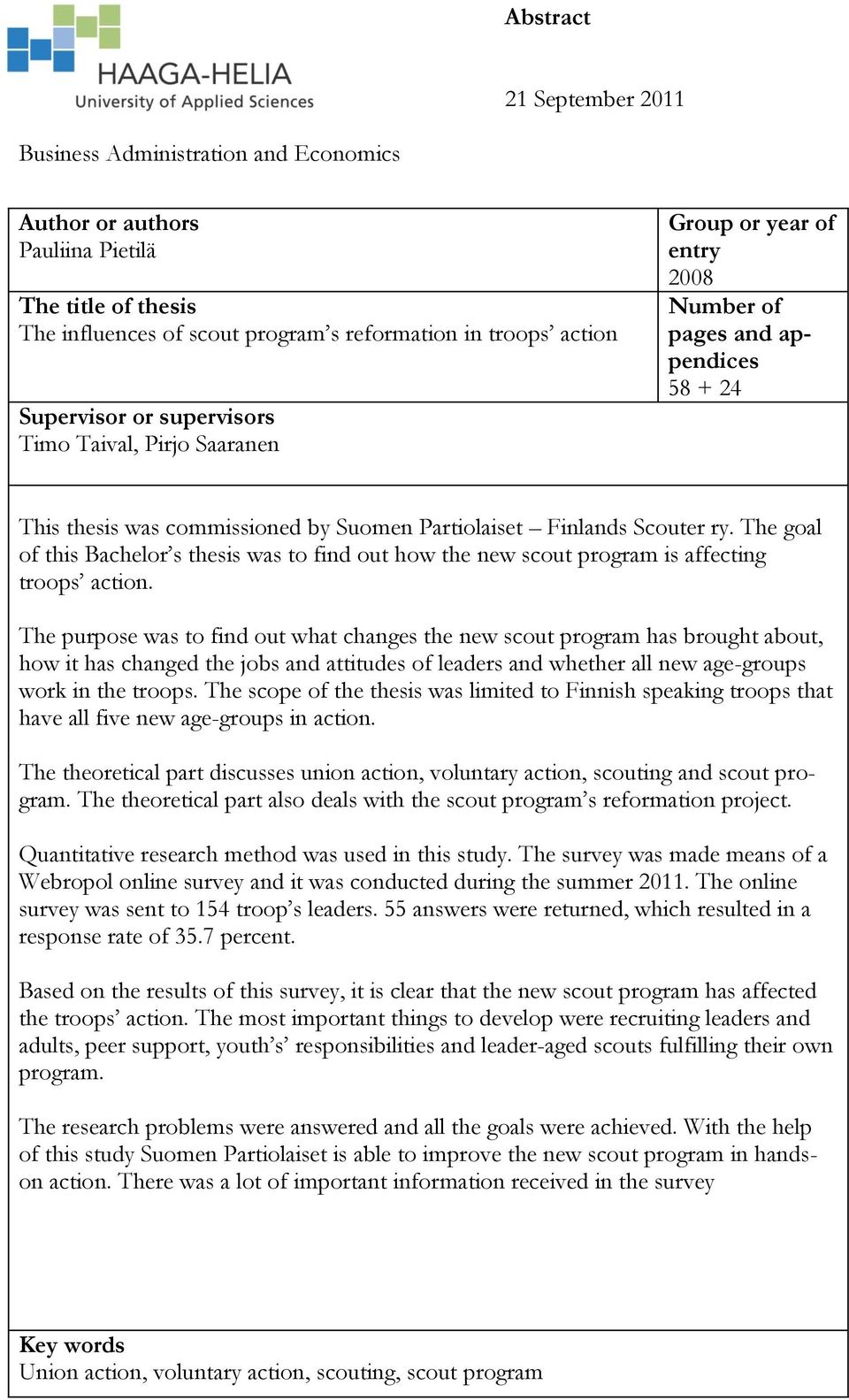 The goal of this Bachelor s thesis was to find out how the new scout program is affecting troops action.