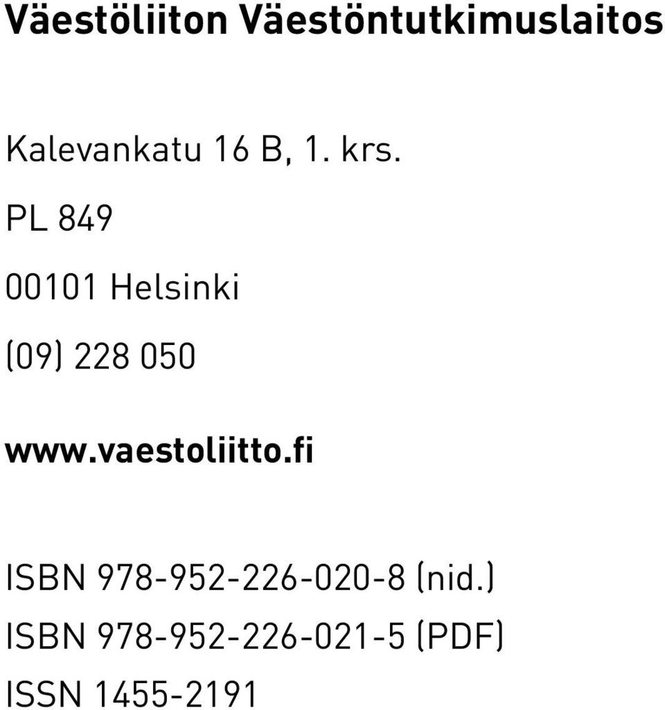 PL 849 00101 Helsinki (09) 228 050 www.