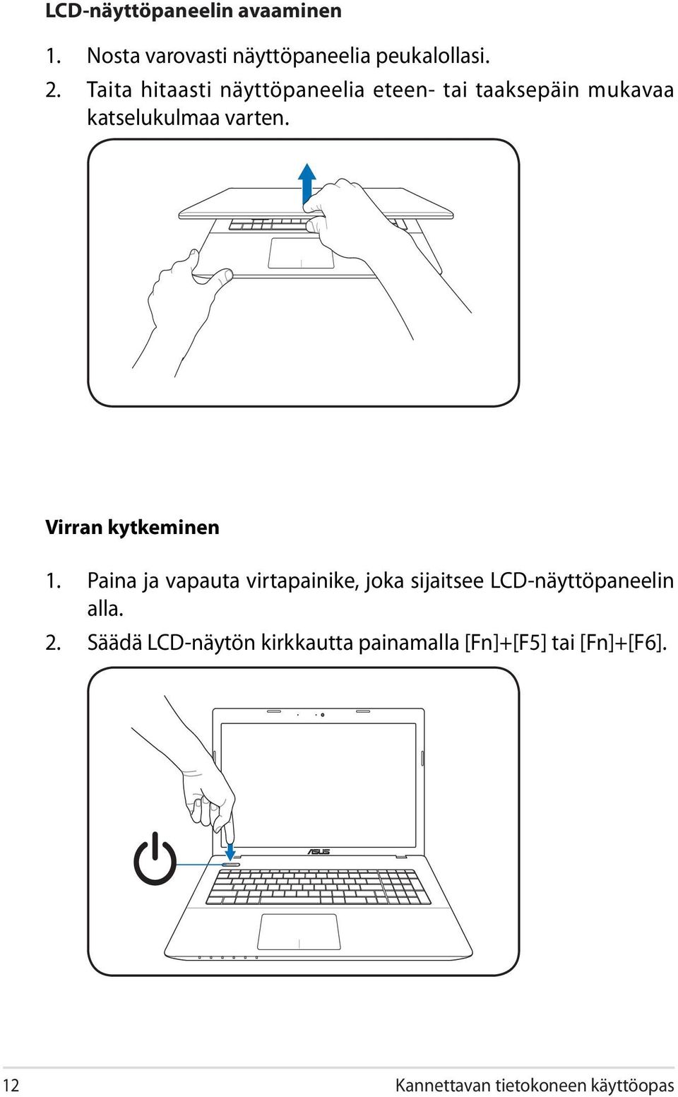 Virran kytkeminen 1.