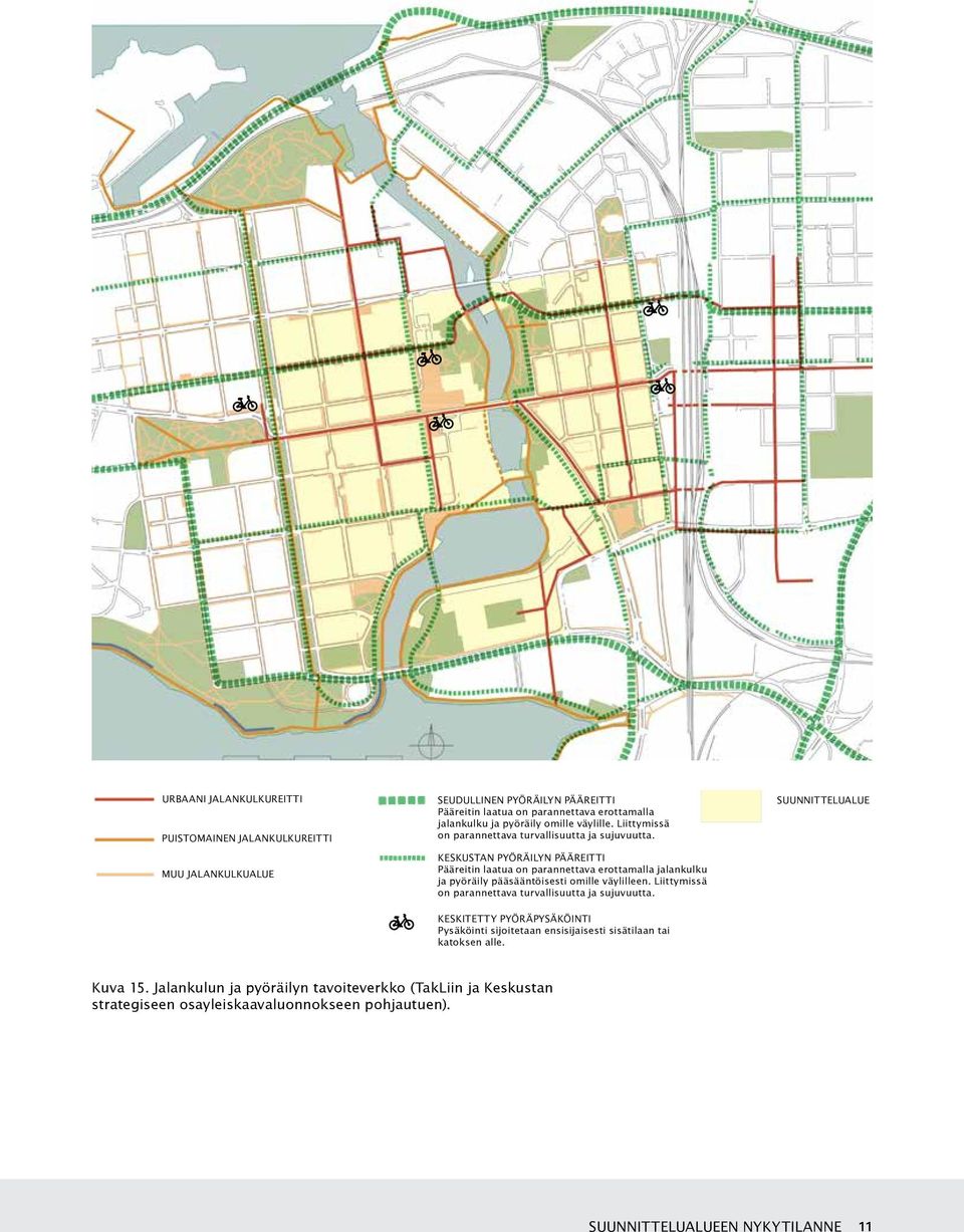 KESKUSTAN PYÖRÄILYN PÄÄREITTI Pääreitin laatua on parannettava erottamalla jalankulku ja pyöräily pääsääntöisesti omille väylilleen.