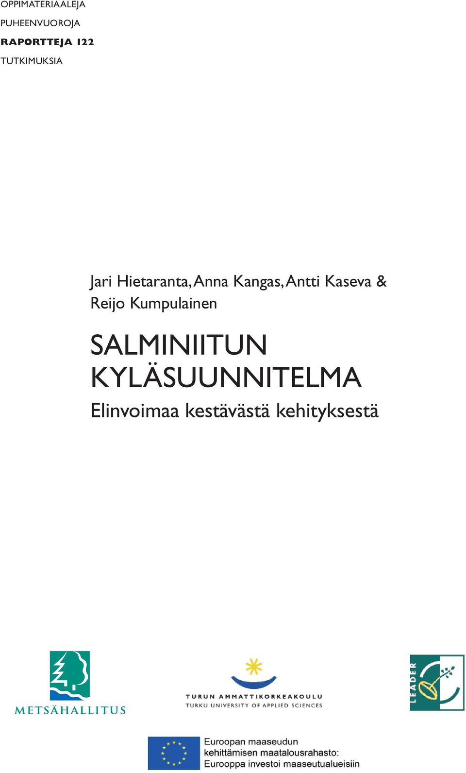 Antti Kaseva & Reijo Kumpulainen SALMINIITUN