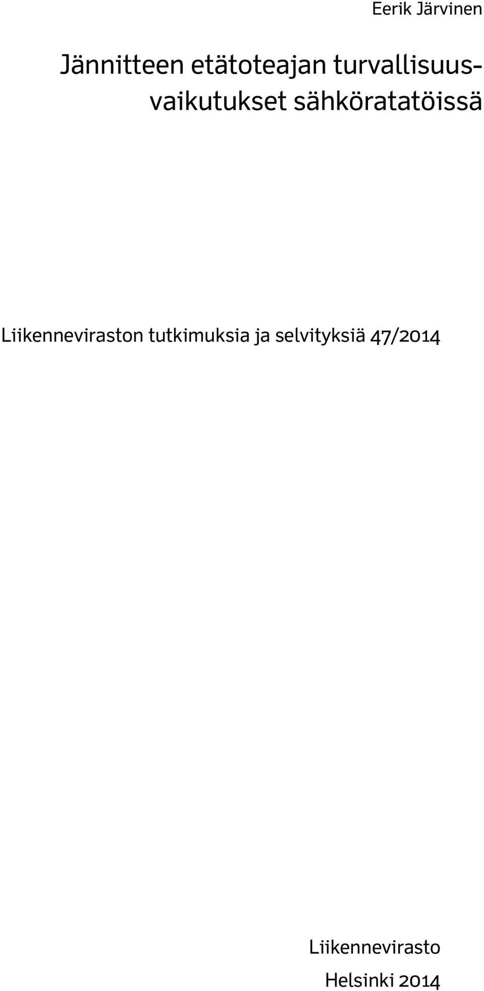 Liikenneviraston tutkimuksia ja
