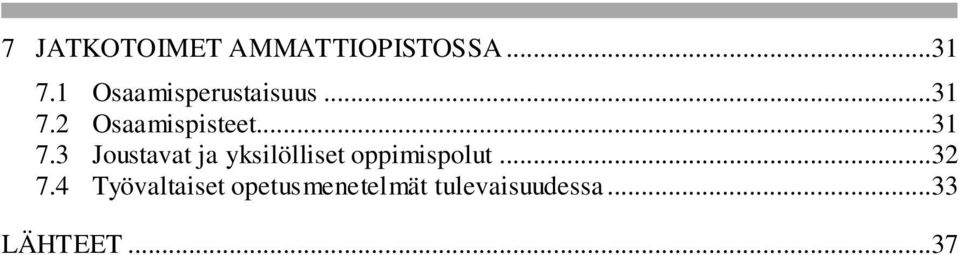 2 Osaamispisteet...31 7.