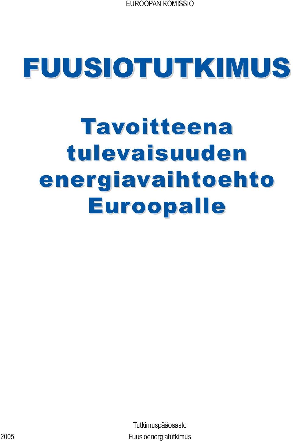 giavaihtoehtoaihtoehto Euroopalle