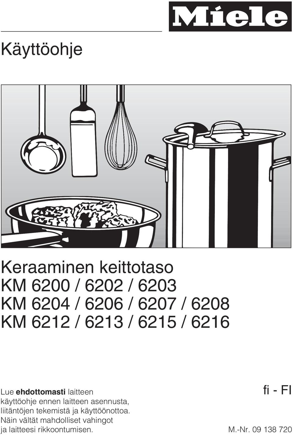 käyttöohje ennen laitteen asennusta, liitäntöjen tekemistä ja käyttöönottoa.