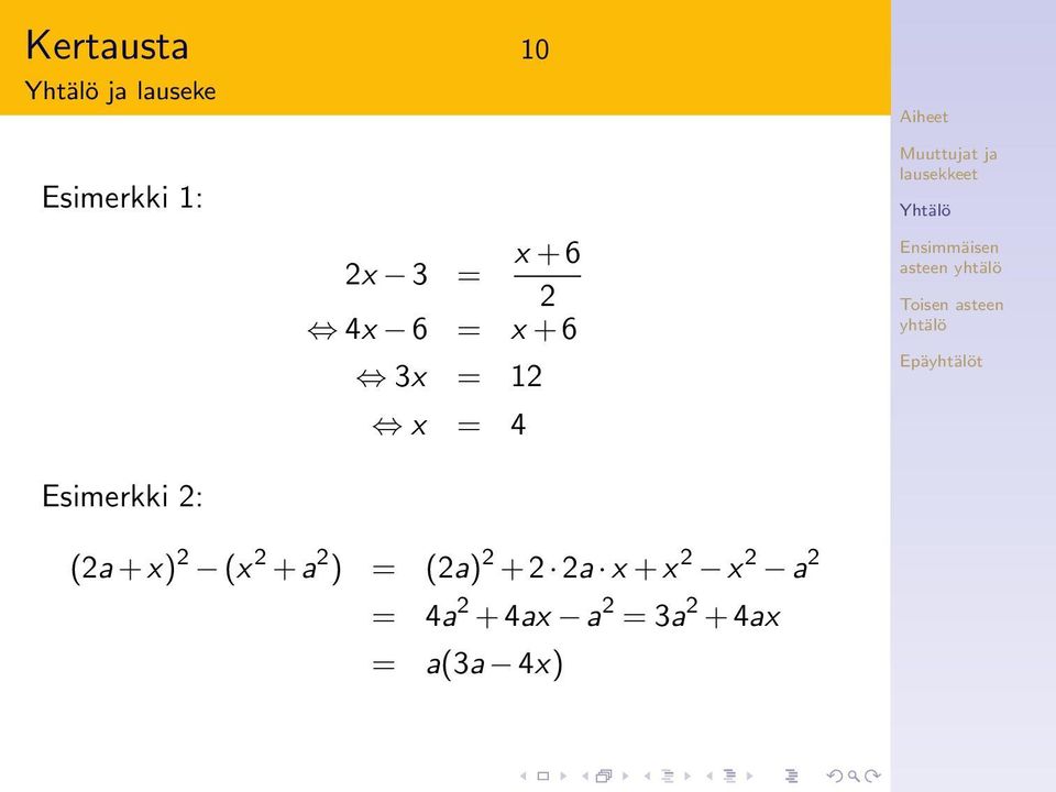 (2a + x) 2 (x 2 + a 2 ) = (2a) 2 + 2 2a x + x