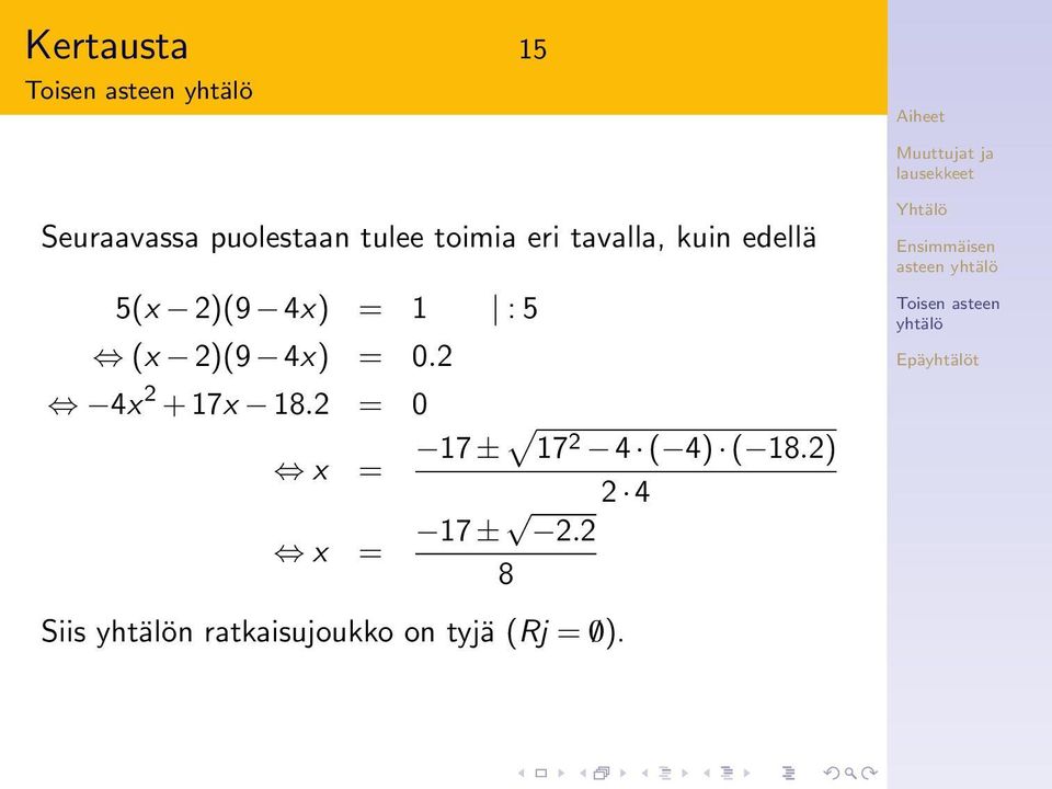 4x) = 0.2 4x 2 + 17x 18.2 = 0 x = 17 ± 17 2 4 ( 4) ( 18.