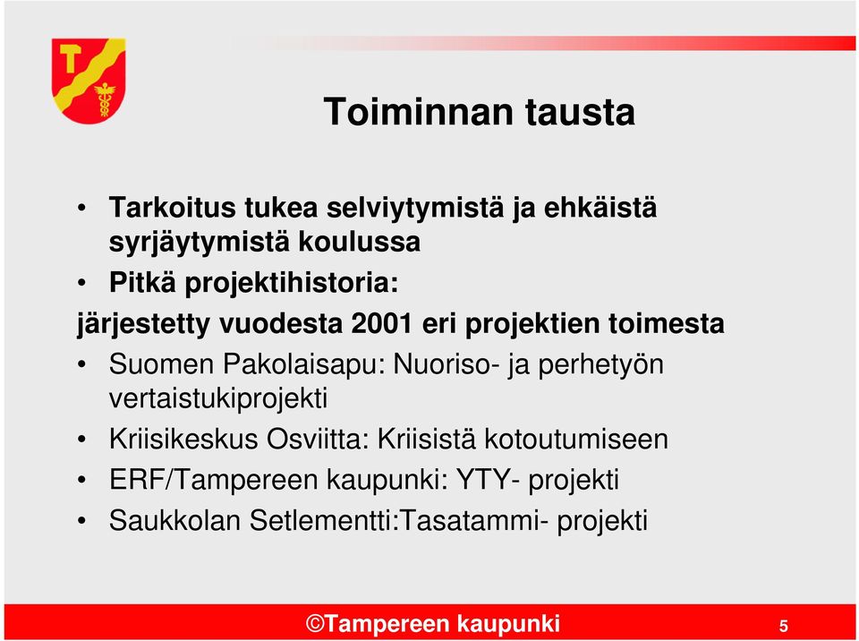 Nuoriso- ja perhetyön vertaistukiprojekti Kriisikeskus Osviitta: Kriisistä kotoutumiseen