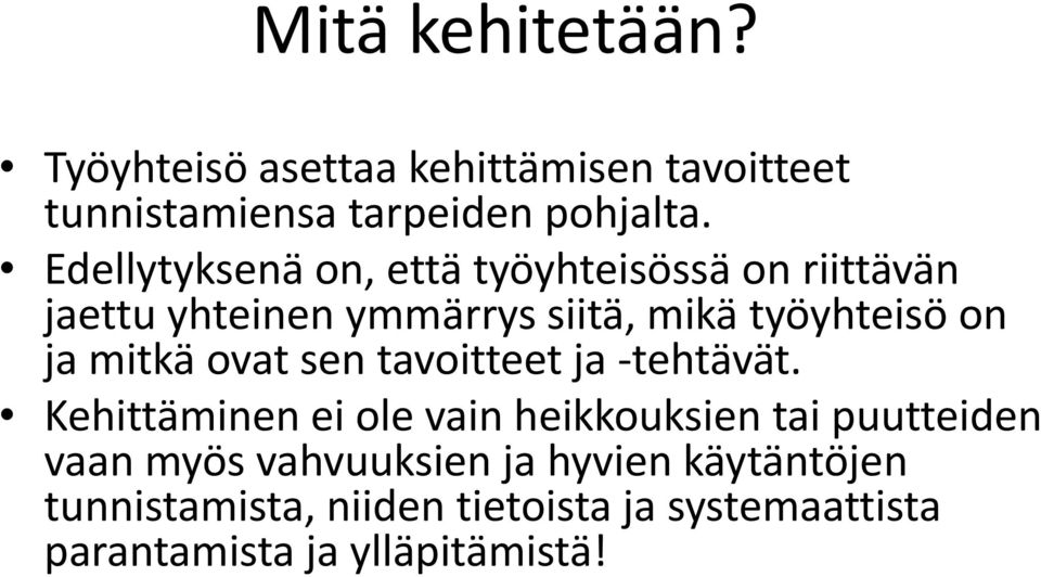 mitkä ovat sen tavoitteet ja tehtävät.