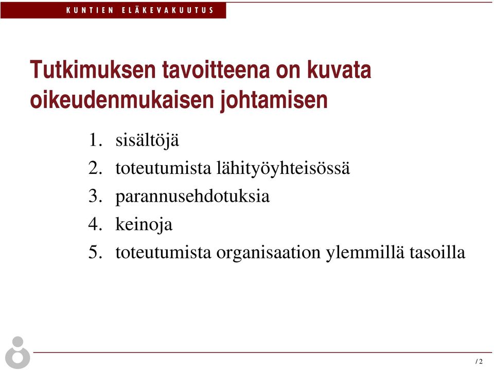 toteutumista lähityöyhteisössä 3.