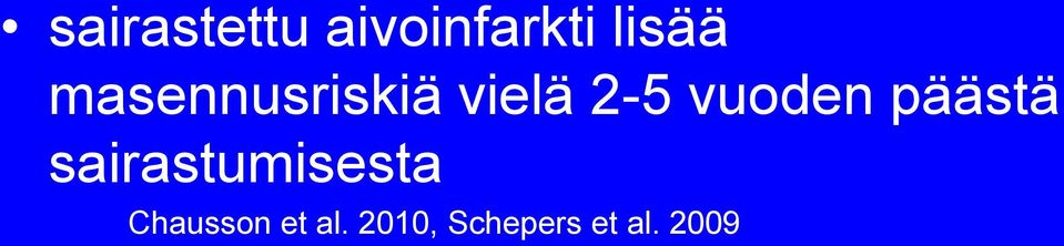 päästä sairastumisesta Chausson