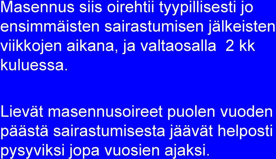 2 kk kuluessa.