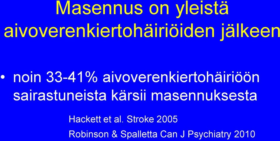 sairastuneista kärsii masennuksesta Hackett et