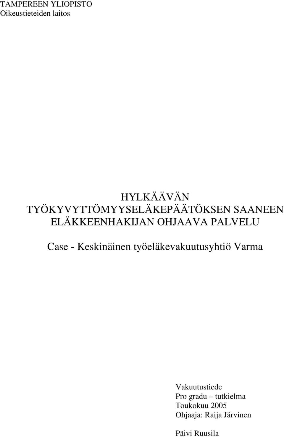 PALVELU Case - Keskinäinen työeläkevakuutusyhtiö Varma