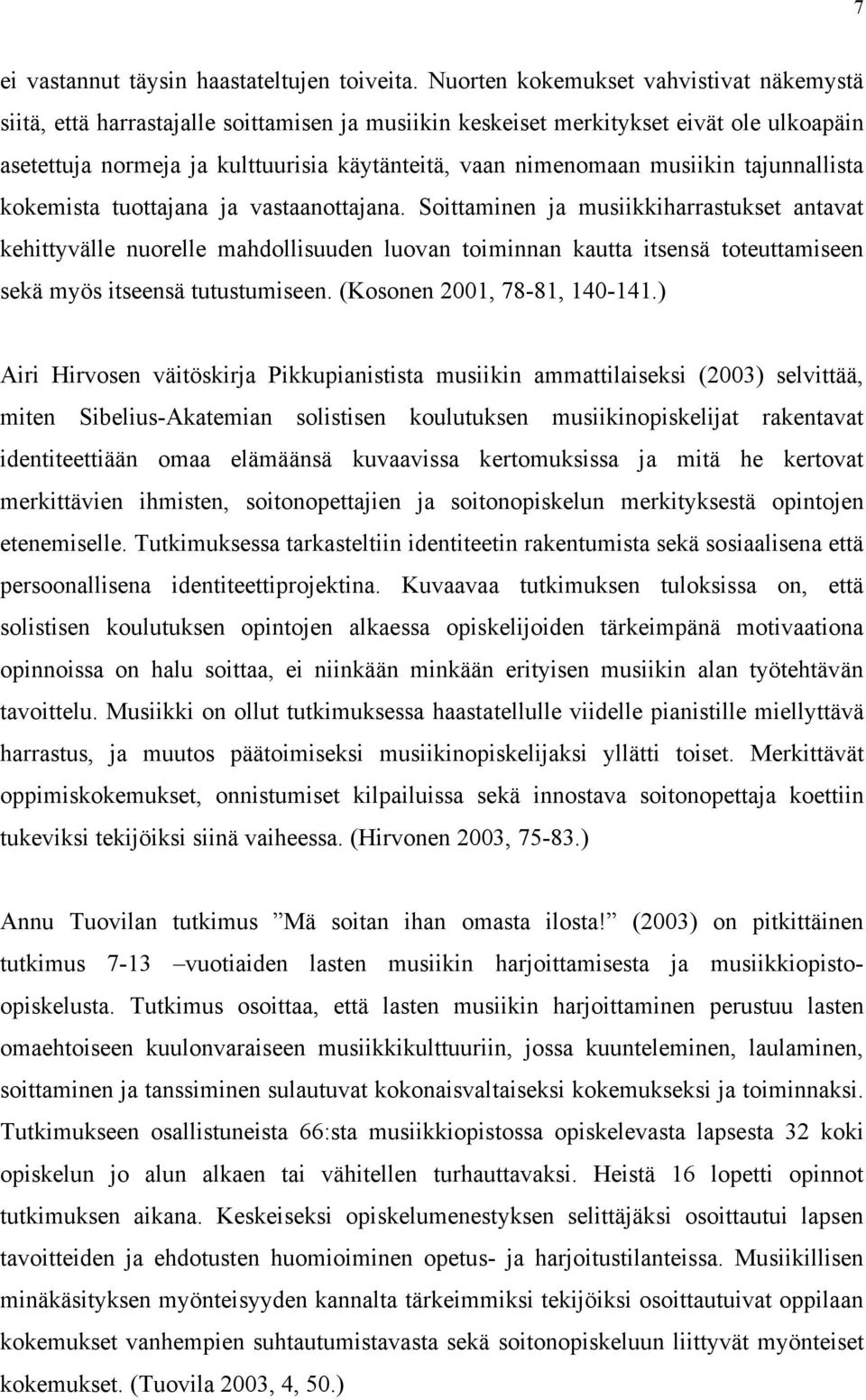 musiikin tajunnallista kokemista tuottajana ja vastaanottajana.