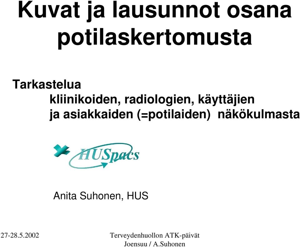 kliinikoiden, radiologien, käyttäjien