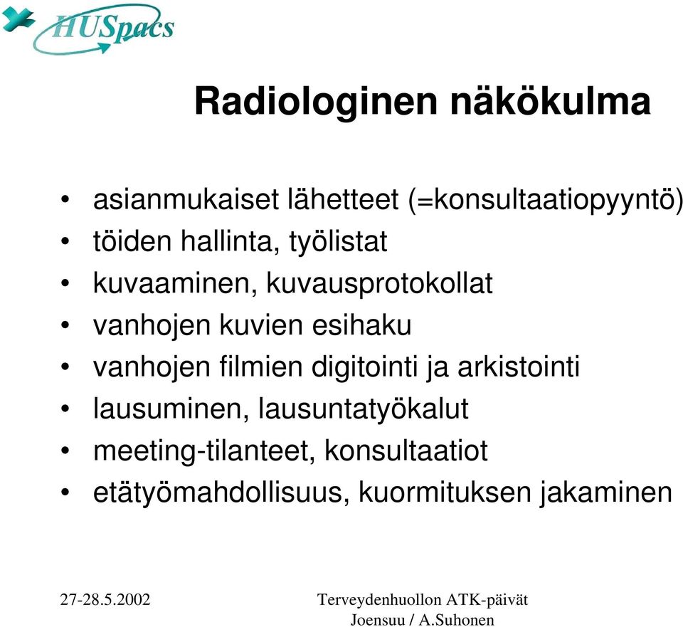 esihaku vanhojen filmien digitointi ja arkistointi lausuminen,