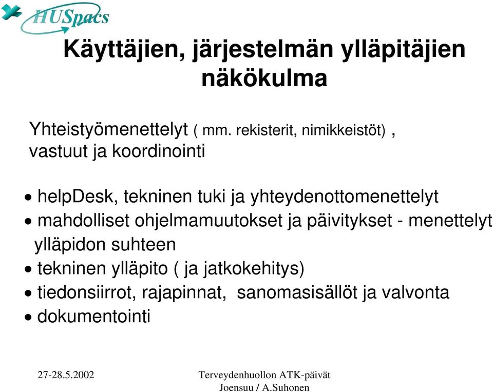 yhteydenottomenettelyt mahdolliset ohjelmamuutokset ja päivitykset - menettelyt