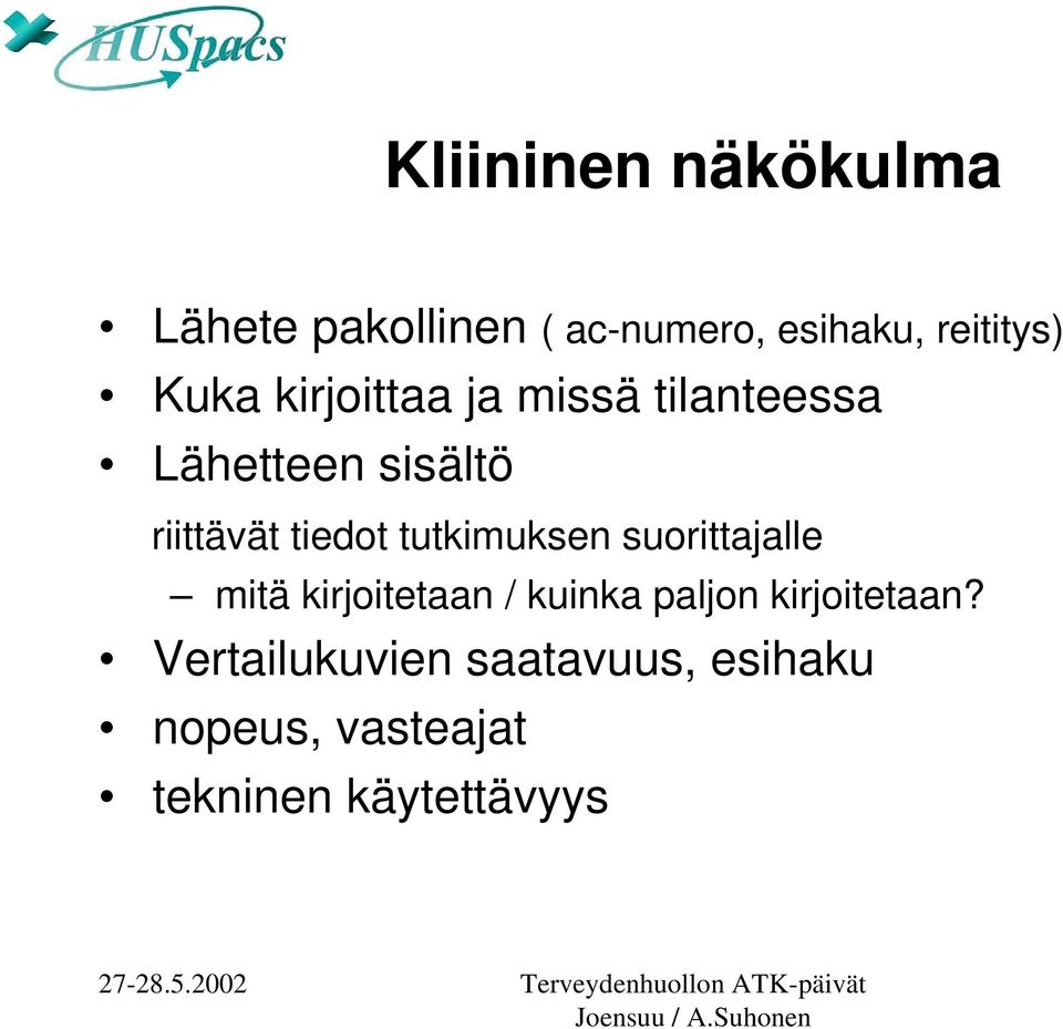 tutkimuksen suorittajalle mitä kirjoitetaan / kuinka paljon kirjoitetaan?