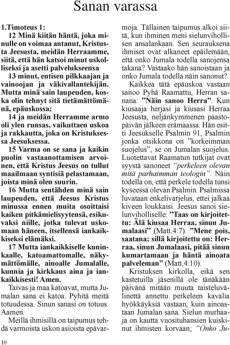 ja vainoojan ja väkivallantekijän.