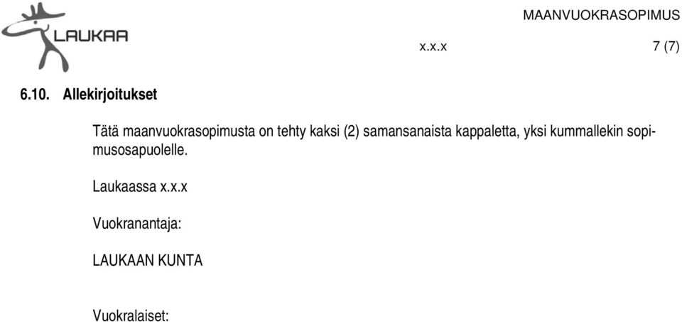 tehty kaksi (2) samansanaista kappaletta, yksi