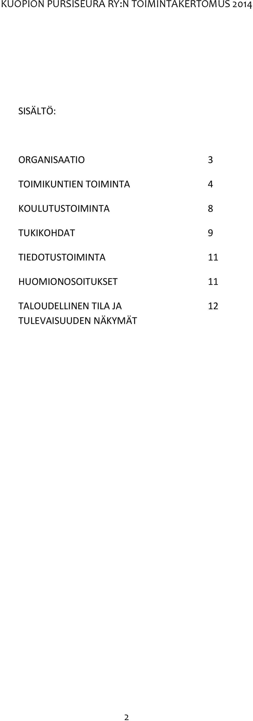 TIEDOTUSTOIMINTA 11 HUOMIONOSOITUKSET 11