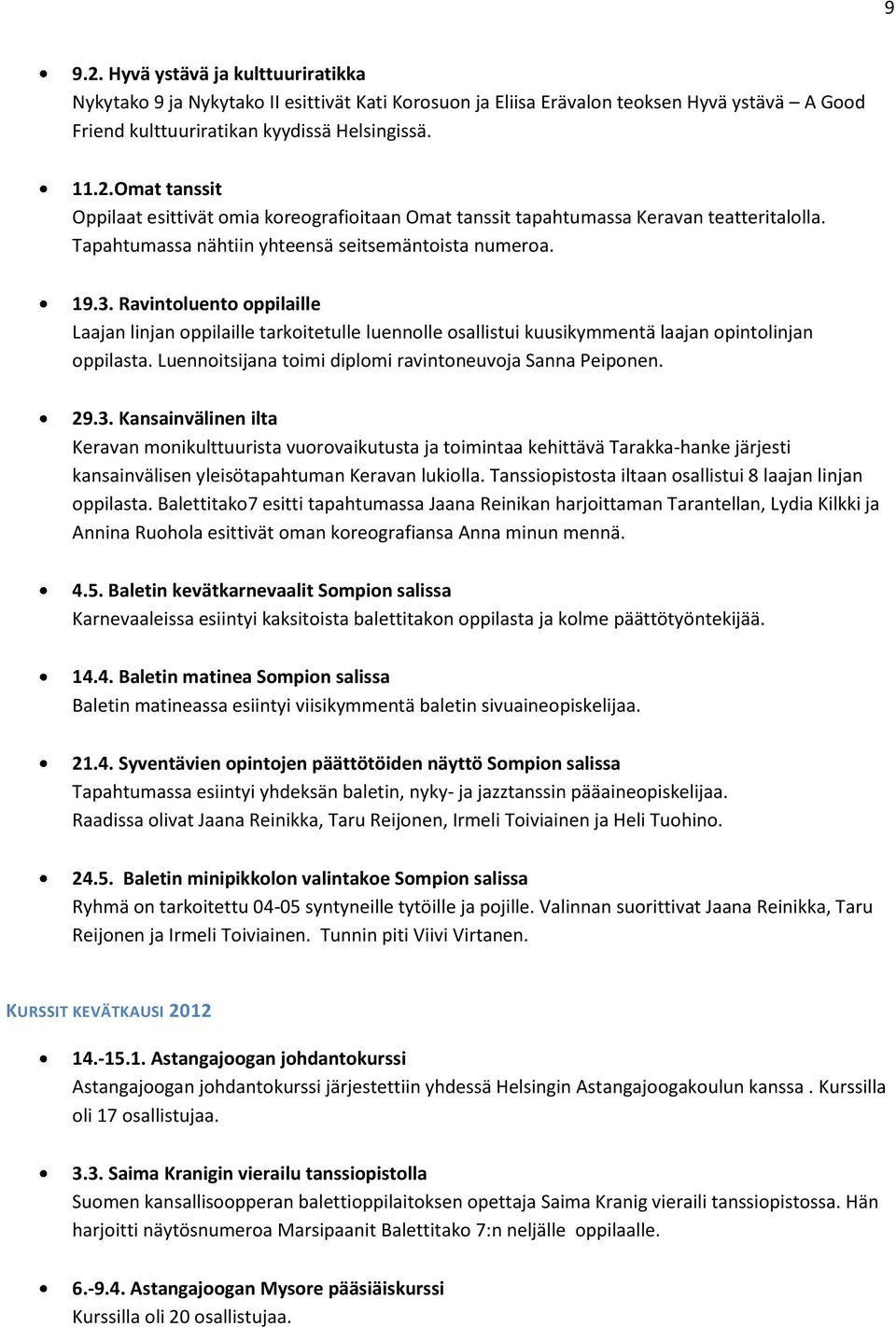 Luennoitsijana toimi diplomi ravintoneuvoja Sanna Peiponen. 29.3.