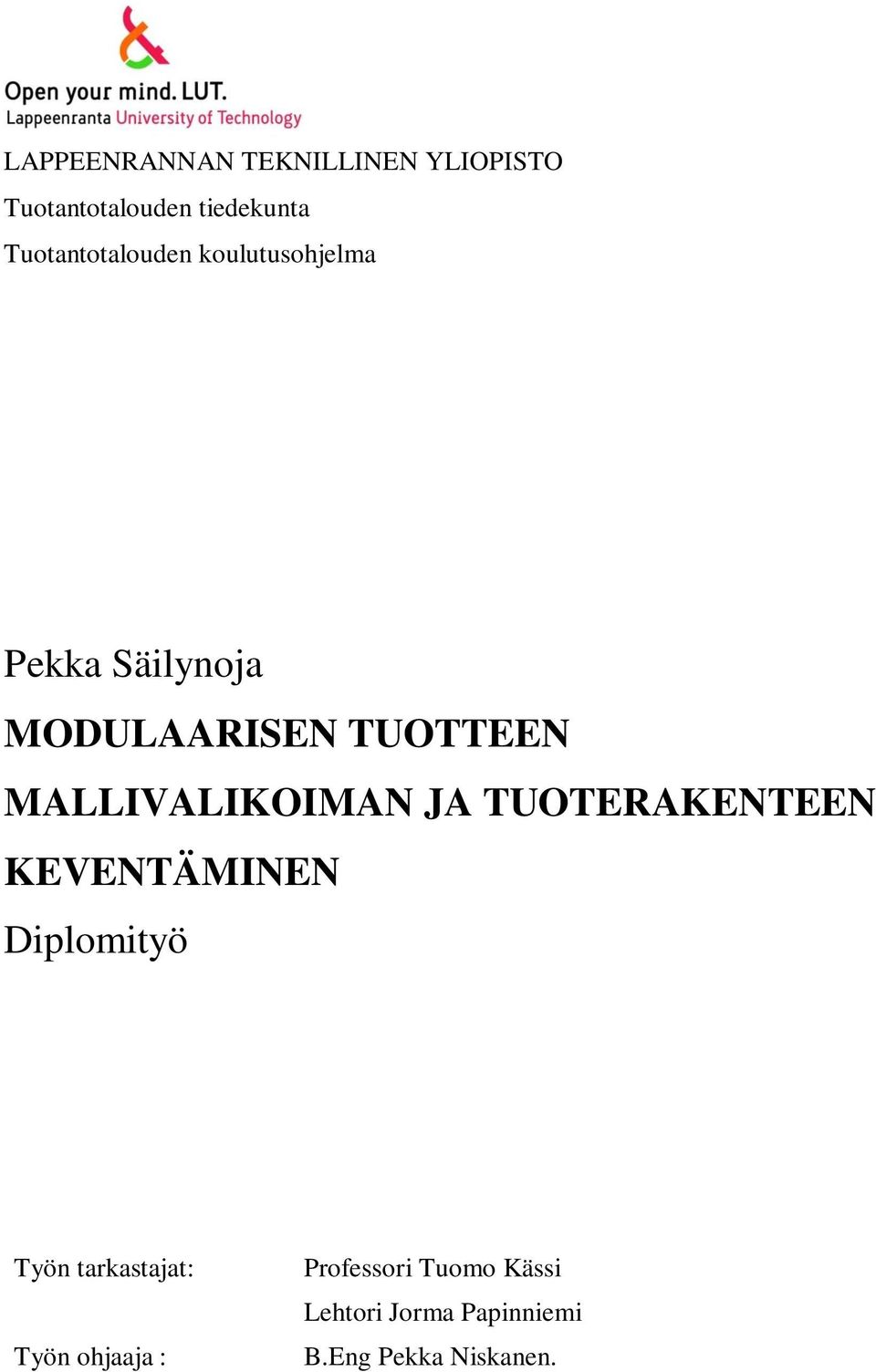 MALLIVALIKOIMAN JA TUOTERAKENTEEN KEVENTÄMINEN Diplomityö Työn