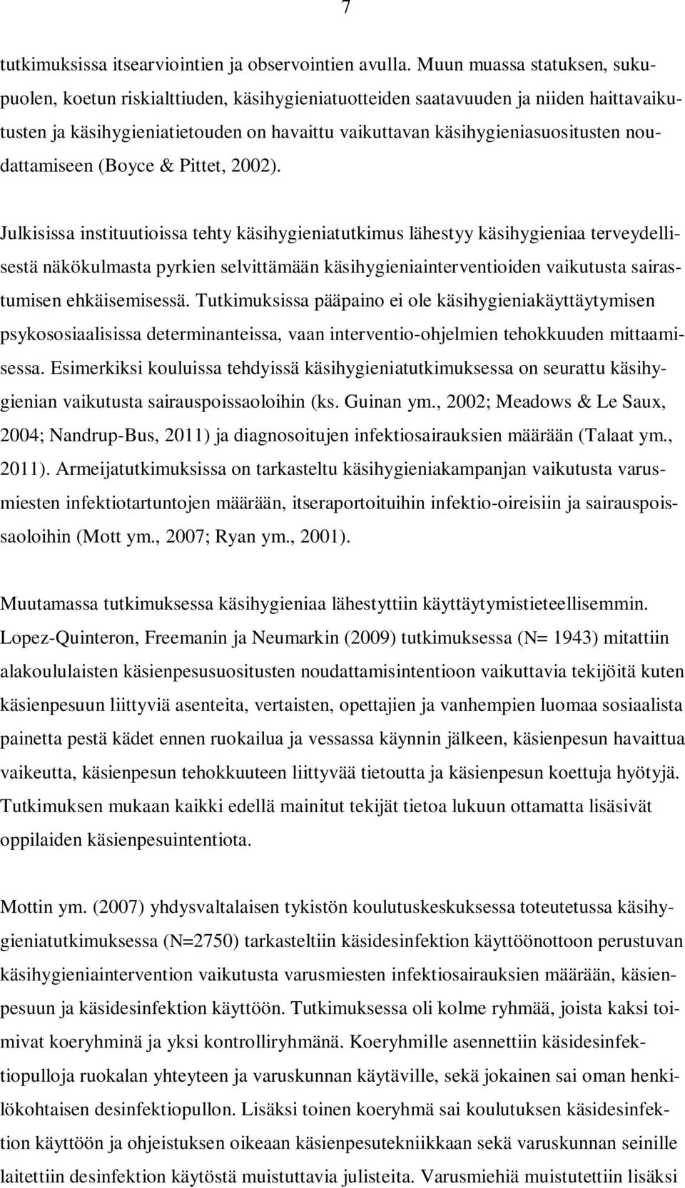 noudattamiseen (Boyce & Pittet, 2002).