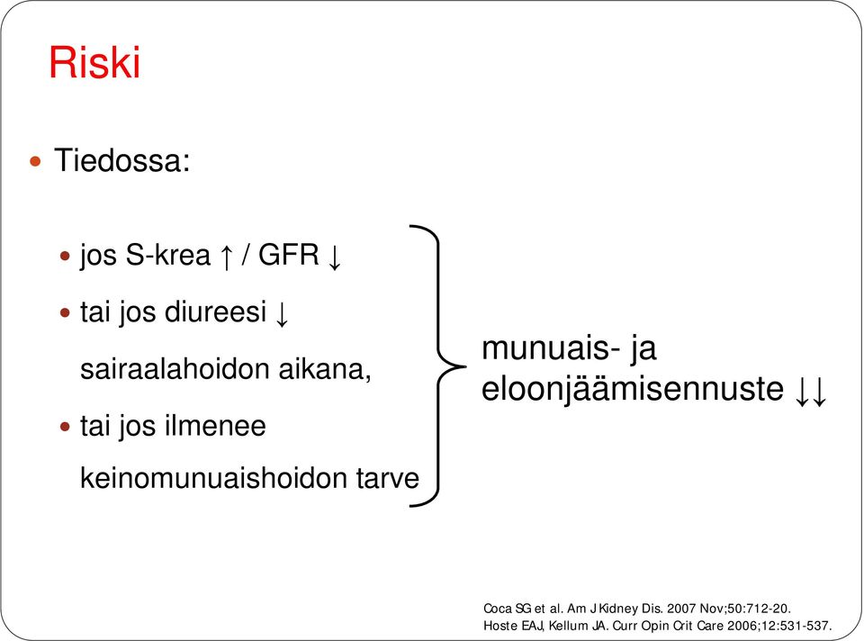 eloonjäämisennuste keinomunuaishoidon tarve Coca SG et al.