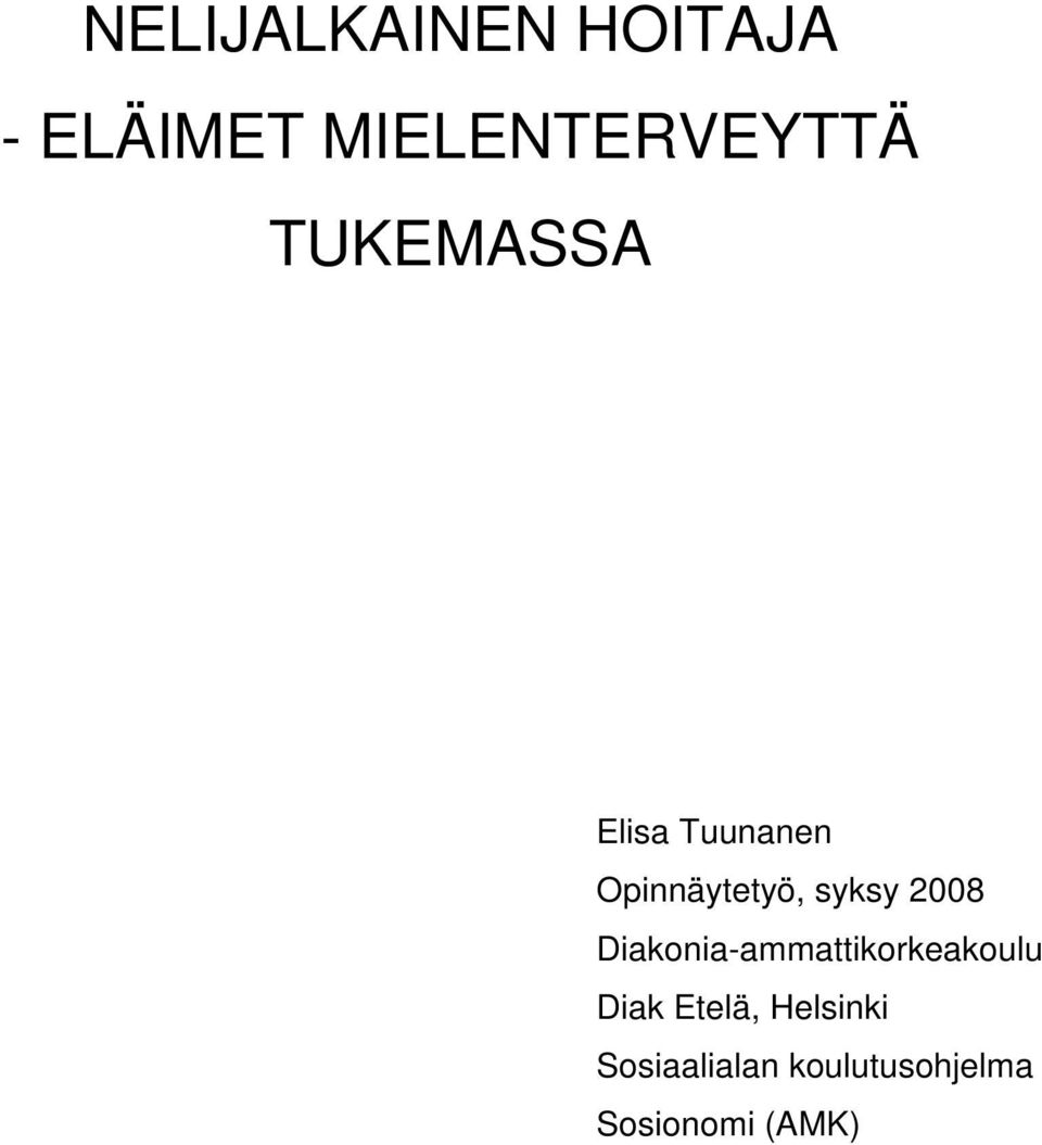 2008 Diakonia-ammattikorkeakoulu Diak Etelä,