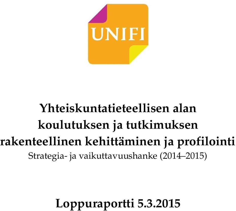 kehittäminen ja profilointi Strategia- ja