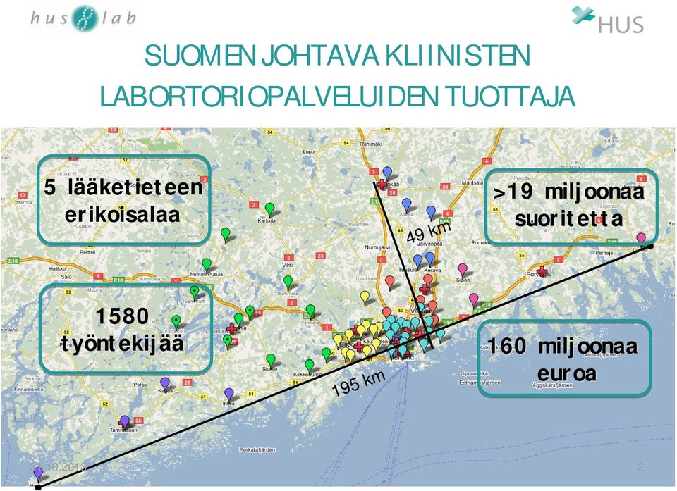 lääketieteen erikoisalaa 49 km >19 miljoonaa