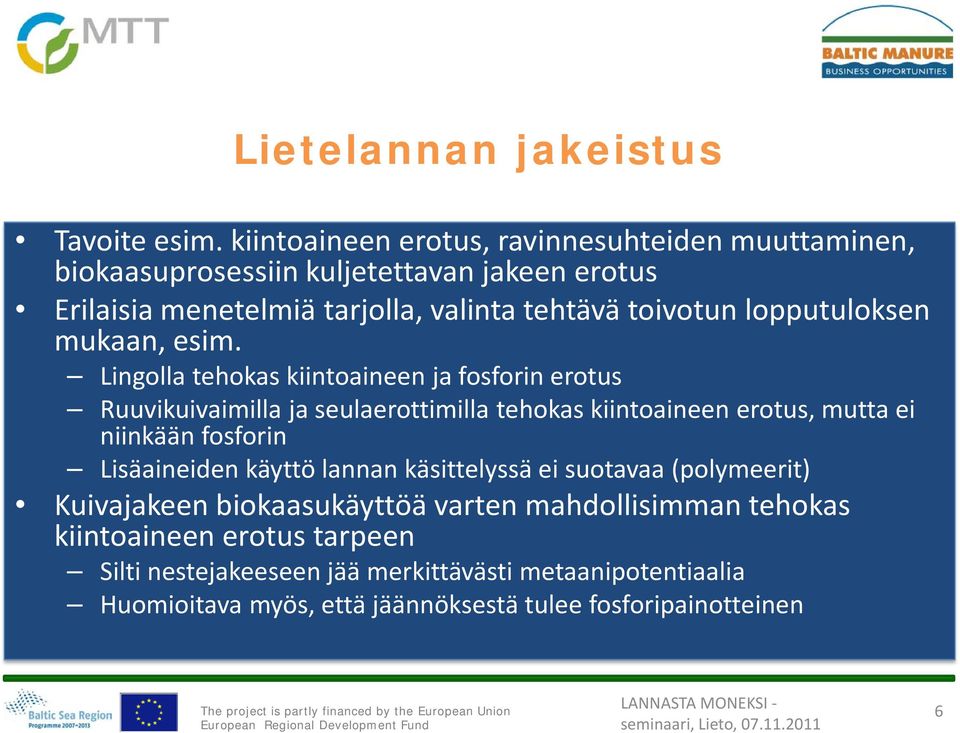 lopputuloksen mukaan, esim.